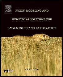 Fuzzy Modeling and Genetic Algorithms for Data Mining and Exploration ISBN  9780121942755