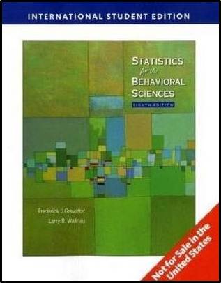 Statistics for the Behavioral Sciences, International Edition ISBN  9780495602941