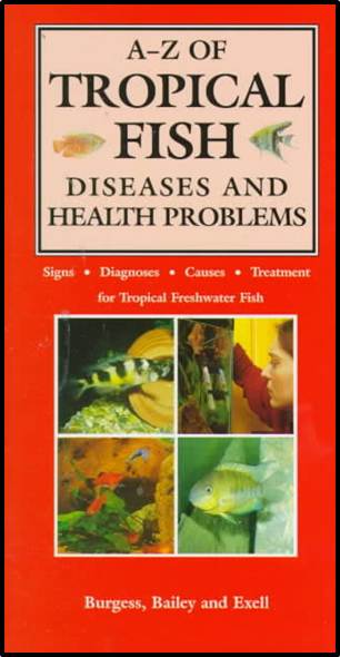 The A-Z of Tropical Fish : Diseases and Health Problems  ISBN  9781860541254