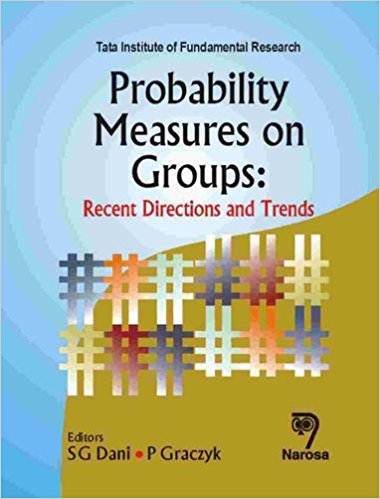 Probability Measures on Groups: Recent Directions And Trends 1st Edition  ISBN  9788173197031