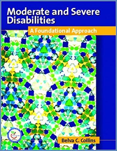 Moderate and Severe Disabilities:A Foundational Approach ISBN 9780131408104