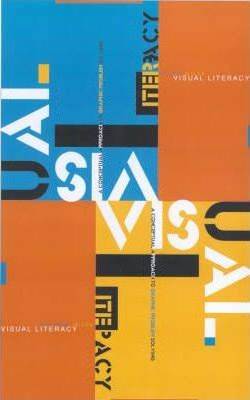 Visual Literacy : A Conceptual Approach to Graphic Problem Solving  ISBN 9780823056200