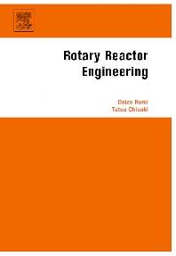Rotary Reactor Engineering  1st Edition ISBN : 9780444530264