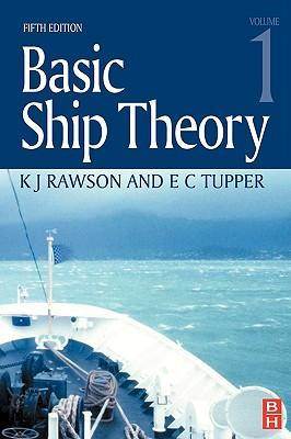 Basic Ship Theory Volume 1  5th Edition ISBN: 9780750653961