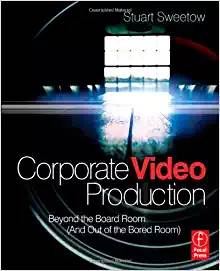 Corporate Video Production : Beyond the Board Room  ISBN  9780240813417