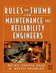 Rules of Thumb for Maintenance and Reliability Engineers  1st Edition ISBN : 9780750678629