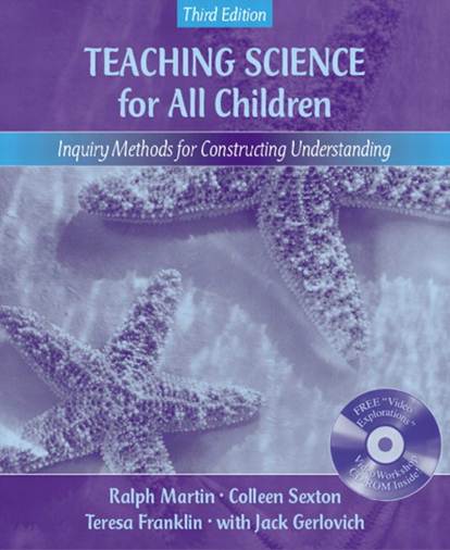 Teaching Science for All Children: Inquiry Methods for Constructing Understanding  ISBN 978020543153