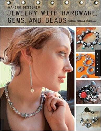 Making Designer Jewelry from Hardware, Gems, and Beads ISBN 9781592534227