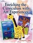 Enriching The Curriculum With Art Experiences ISBN: 9780766838338