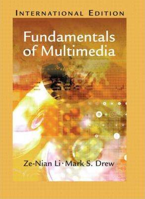 Fundamentals of Multimedia  International Edition ISBN 9780131272569
