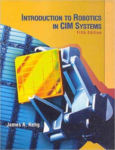 Introduction to Robotics in CIM Systems  5th Edition  ISBN  9780130602435