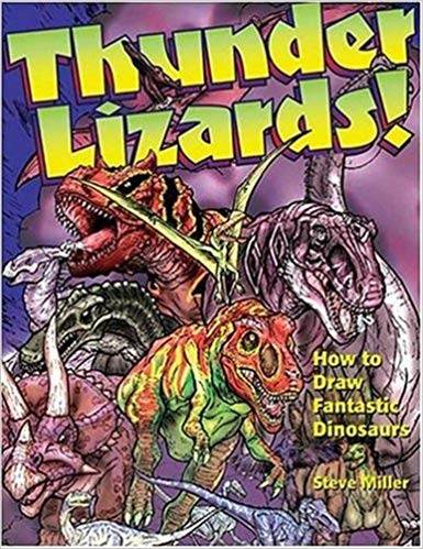 Thunder Lizards!: How to Draw Fantastic Dinosaurs  ISBN  9780823016631