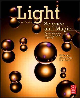 Light Science and Magic : An Introduction to Photographic Lighting ISBN 9780240812250